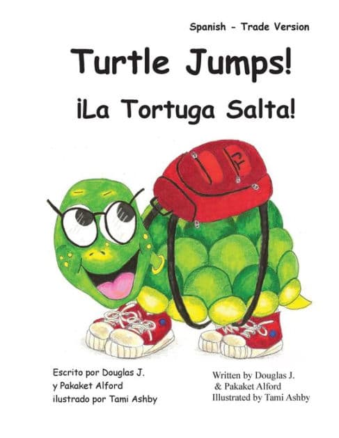 Turtle Jumps! La Tortuga Salta! Spanish - Trade Version by Pakaket Alford