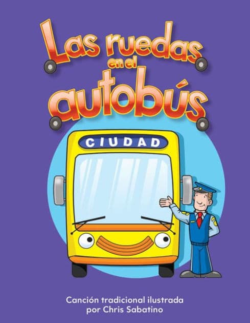 Las ruedas en el autobús by Chris Sabatino
