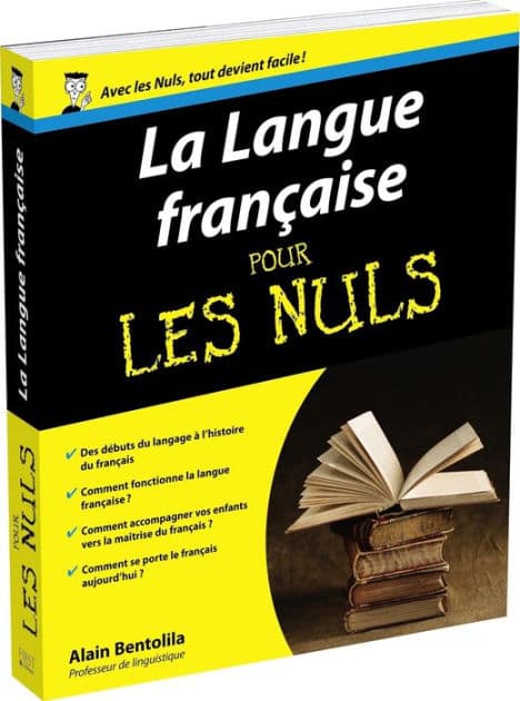 La Langue française pour les Nuls by Alain Bentolila
