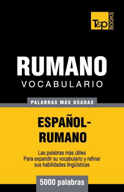 Vocabulario espaï¿½ol-rumano - 5000 palabras mï¿½s usadas by Andrey Taranov