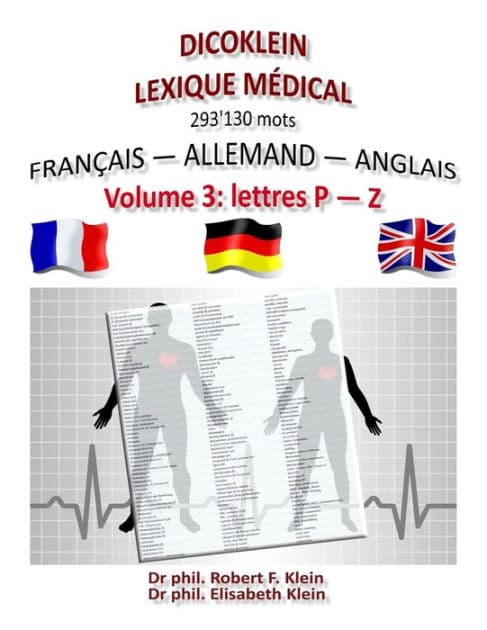 Dicoklein lexique medical Vol.3: francais allemand anglais, 293'130 mots by Elisabeth Klein Von Wenin-Paburg