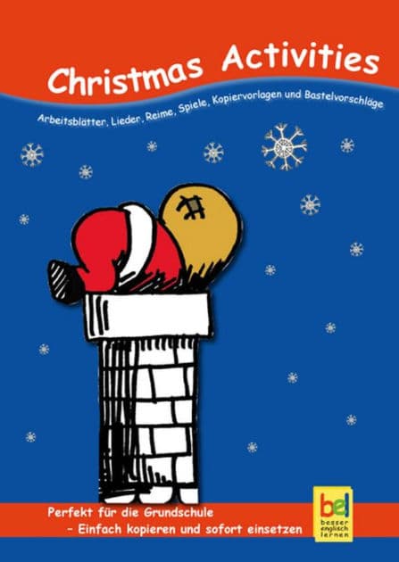 Christmas Activities: Arbeitsblätter, Lieder, Reime, Spiele, Kopiervorlagen und Bastelvorschläge für den Unterricht by Beate Baylie