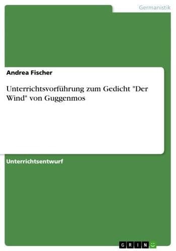 Unterrichtsvorführung zum Gedicht 'Der Wind' von Guggenmos by Andrea Fischer