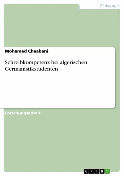 Schreibkompetenz bei algerischen Germanistikstudenten by Mohamed Chaabani