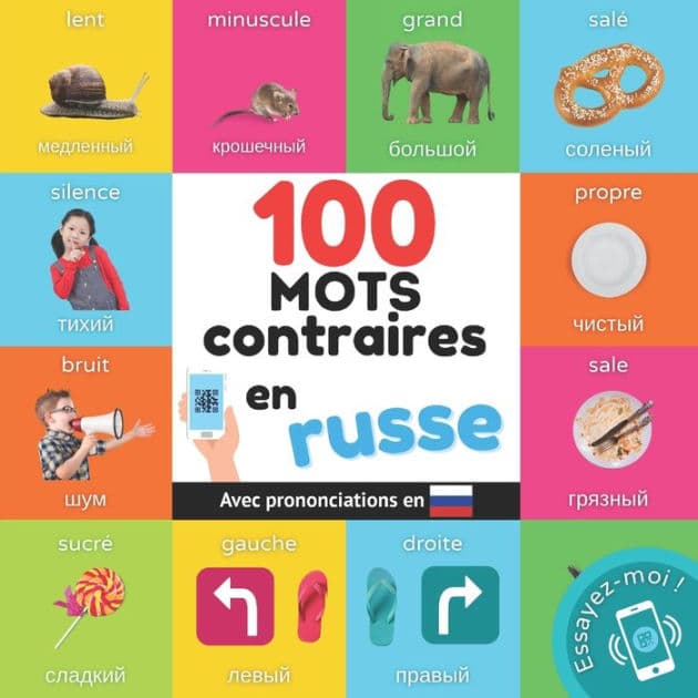 100 mots contraires en russe: Imagier bilingue pour enfants : français / russe avec prononciations by Yukismart