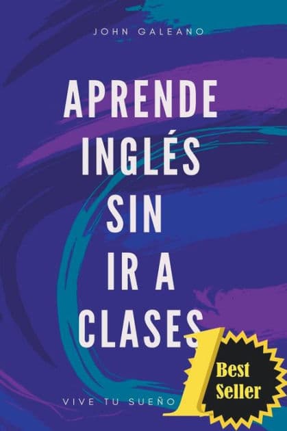 Aprende Inglï¿½s Sin ir a Clases by John Galeano