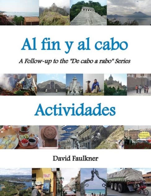Al fin y al cabo - Actividades: A Follow-up to the "De cabo a rabo" Series by David Faulkner