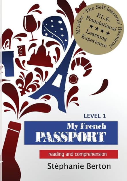 My French Passport: Reading and Comprehension by Stephanie Berton