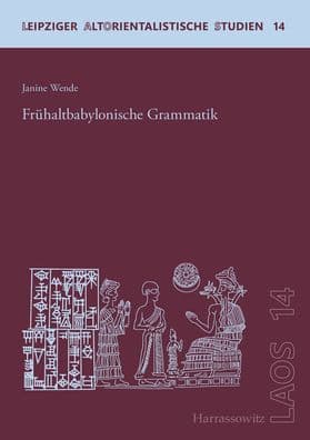 Fruhaltbabylonische Grammatik by Janine Wende