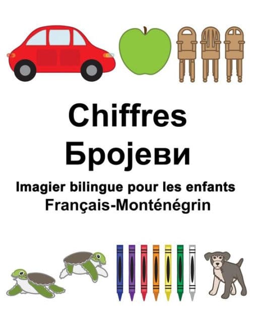 Français-Monténégrin Chiffres Imagier bilingue pour les enfants by Suzanne Carlson