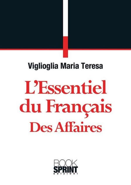 L'essentiel du Français des Affaires by Maria Teresa Viglioglia