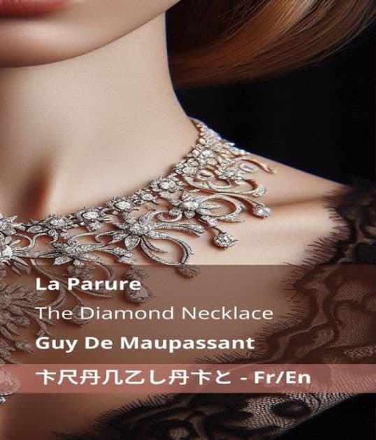 La Parure / The Diamond Necklace: Tranzlaty Français English by Guy de Maupassant