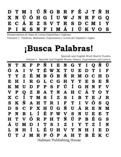 Busca Palabras! Rompecabezas de Sopa de Letras Volumen I: Palabras, Modismos, Expresiones y Letras del Español e Inglés: Busca Palabras! Spanish and English Word Search Puzzles Volume I: Spanish and English Words, Idioms, Expressions and Letters by T N Halman