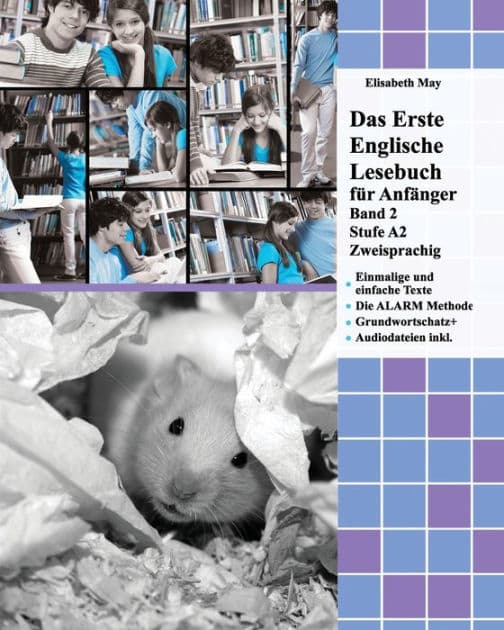 Das Erste Englische Lesebuch für Anfänger, Band 2: Stufe A2 Zweisprachig mit Englisch-deutscher Übersetzung by Elisabeth May