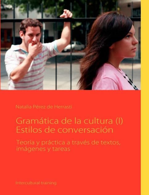 Gramática de la cultura (I) Estilos de conversación: Teoría y práctica a través de textos, imágenes y tareas by Natalia Pïrez de Herrasti