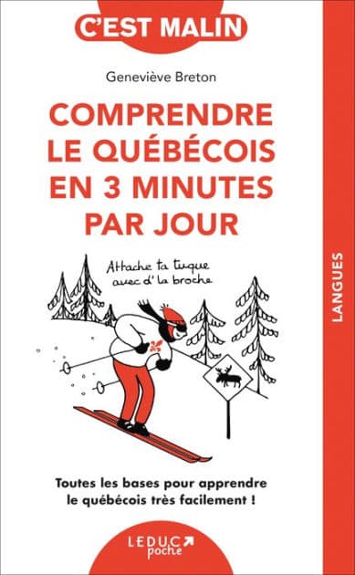 Comprendre le québécois en 3 minutes par jour, c'est malin by Geneviève Breton