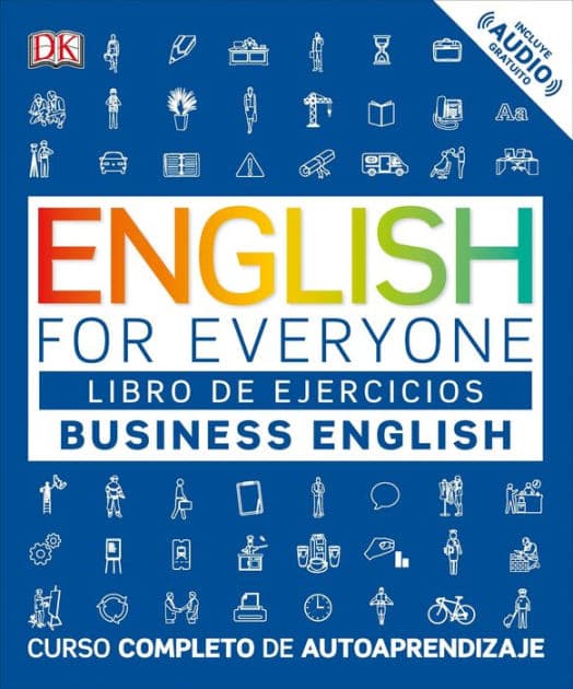 English for Everyone: Business English, Libro de ejercicios: Curso completo de autoaprendizaje by DK