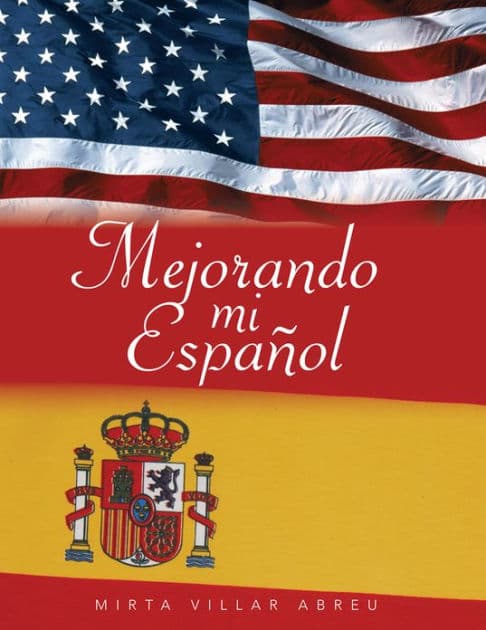 Mejorando mi Español by Mirta Villar Abreu