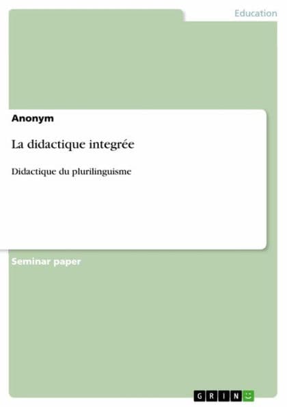La didactique integrée: Didactique du plurilinguisme by Anonymous