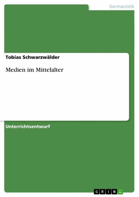 Medien im Mittelalter by Tobias Schwarzwälder