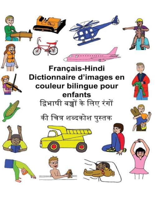 Français-Hindi Dictionnaire d'images en couleur bilingue pour enfants by Kevin Carlson