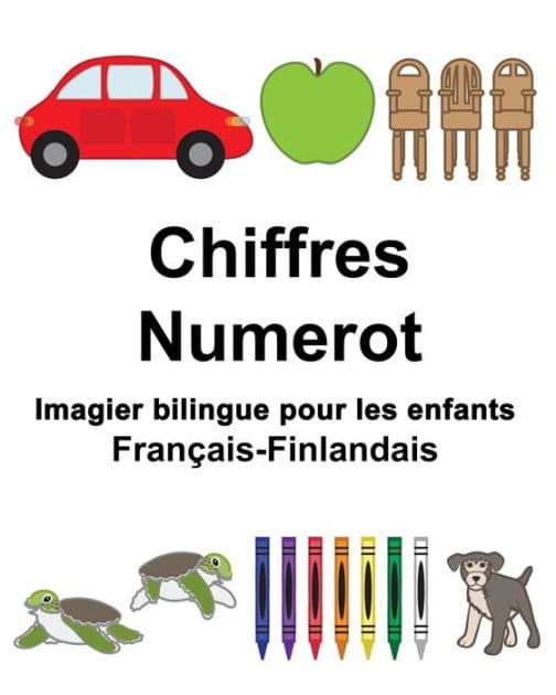 Français-Finlandais Chiffres/Numerot Imagier bilingue pour les enfants by Suzanne Carlson