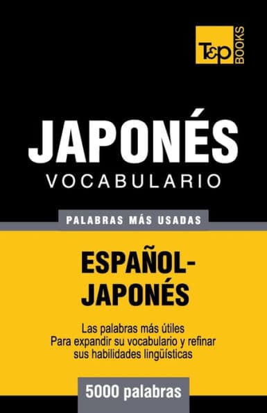 Vocabulario espaï¿½ol-japonï¿½s - 5000 palabras mï¿½s usadas by Andrey Taranov