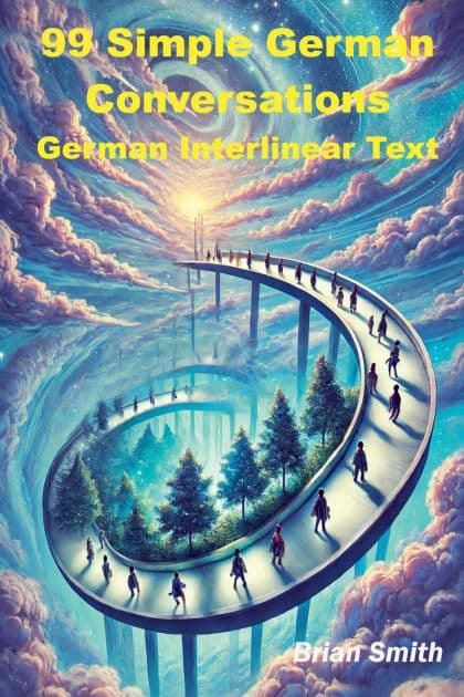 99 Simple German Conversations by Brian Smith