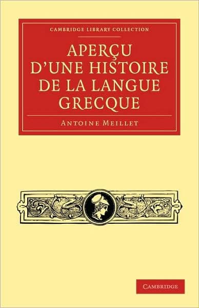 Aperçu d'une histoire de la langue grecque by Antoine Meillet