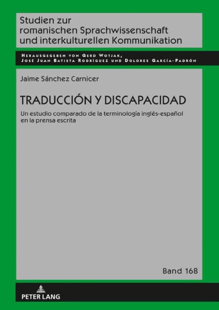 Traducción y discapacidad: Un estudio comparado de la terminología inglés-español en la prensa escrita by Jaime Sánchez Carnicer