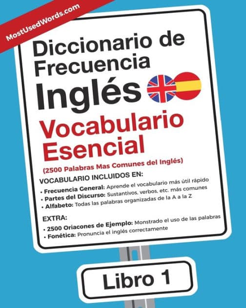 Diccionario de Frecuencia - Inglés - Vocabulario Esencial: Las 2500 Palabras Mas Comunes del Ingles by Es Mostusedwords