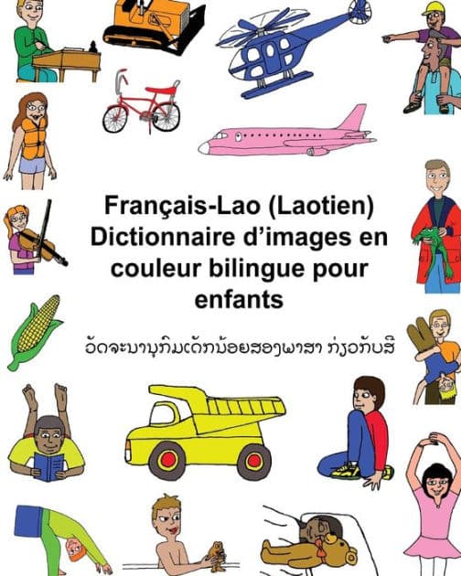 Français-Lao (Laotien) Dictionnaire d'images en couleur bilingue pour enfants by Kevin Carlson