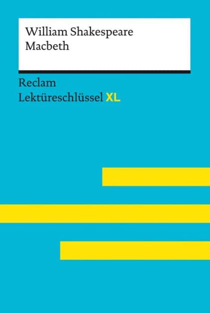 Macbeth von William Shakespeare: Lektüreschlüssel mit Inhaltsangabe, Interpretationen, Prüfungsaufgaben mit Lösungen, Lernglossar - Shakespeare, William; Williams, Andrew - 15491 by William Shakespeare
