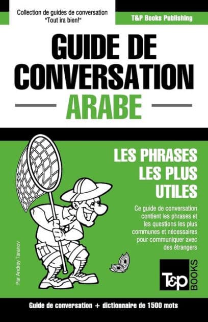 Guide de conversation Franï¿½ais-Arabe et dictionnaire concis de 1500 mots by Andrey Taranov