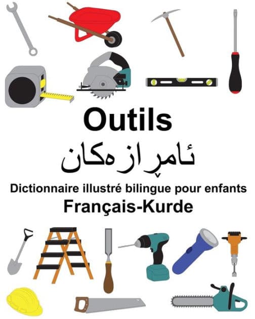 Français-Kurde Outils Dictionnaire illustré bilingue pour enfants by Suzanne Carlson