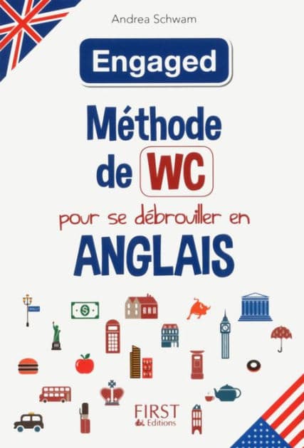 Méthode de WC - Pour se débrouiller en Anglais by Andrea Schwam
