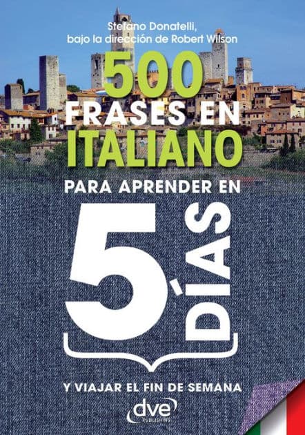 500 frases en italiano para aprender en 5 días by Stefano Donatelli