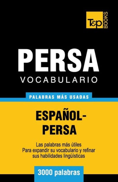 Vocabulario Espaï¿½ol-Persa - 3000 palabras mï¿½s usadas by Andrey Taranov