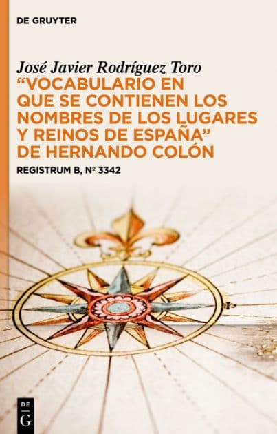 "Vocabulario en que se contienen los nombres de los lugares y reinos de España" de Hernando Colón: Registrum B, nº 3342 by José Javier Rodríguez Toro