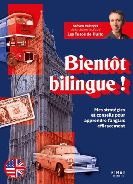 Bientôt bilingue ! Mes stratégies et conseils pour apprendre l'anglais efficacement by Stéven Huitorel
