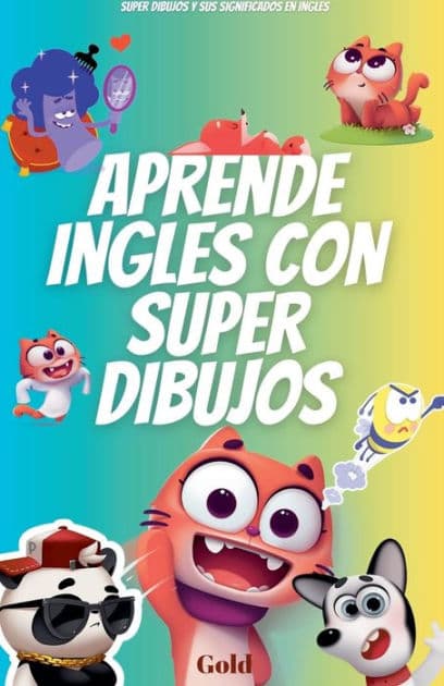 Aprende ingles con super dibujos super dibujos y sus significados en ingles by Gold