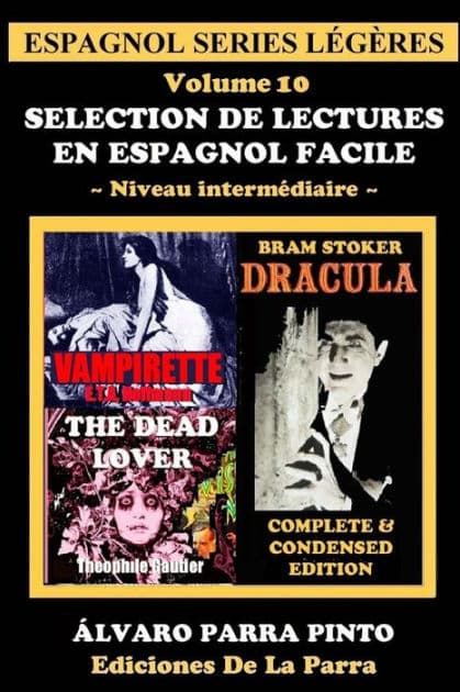 Selection de lectures en espagnol facile Volume 10 by Alvaro Parra Pinto