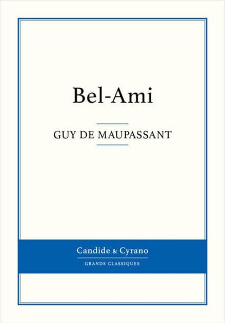 Bel-Ami by Guy de Maupassant