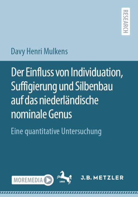 Der Einfluss von Individuation, Suffigierung und Silbenbau auf das niederlï¿½ndische nominale Genus: Eine quantitative Untersuchung by Davy Henri Mulkens