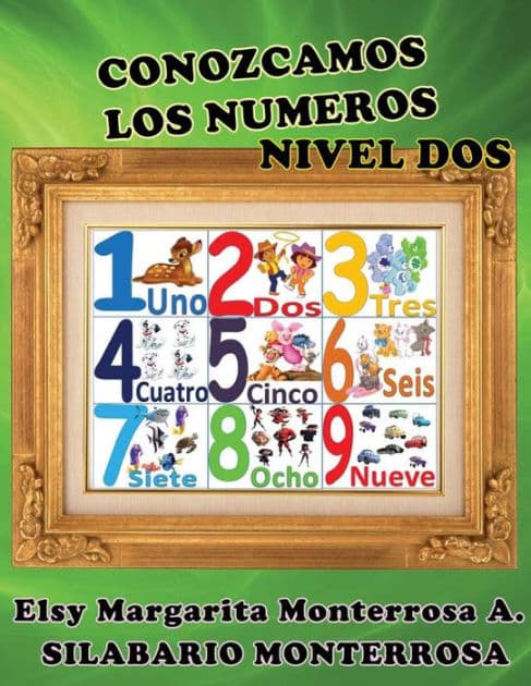 Conozcamos los Numeros Nivel Dos: Lectoescritura implica Lectura y Escritura de Numeros y Cantidades. by Elsy Margarita Monterrosa