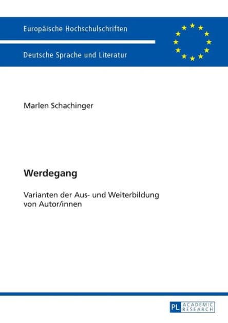 Werdegang: Varianten der Aus- und Weiterbildung von Autor/innen by Marlen Schachinger