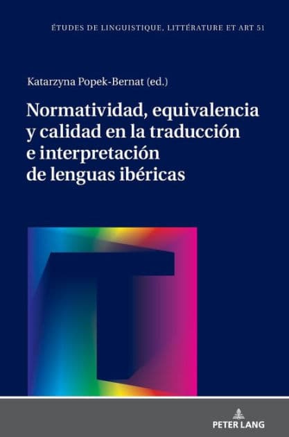 Normatividad, equivalencia y calidad en la traducción e interpretación de lenguas ibéricas by Katarzyna Wolowska
