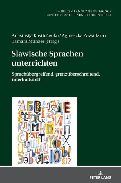 Slawische Sprachen unterrichten: Sprachuebergreifend, grenzueberschreitend, interkulturell by Gabriele Blell