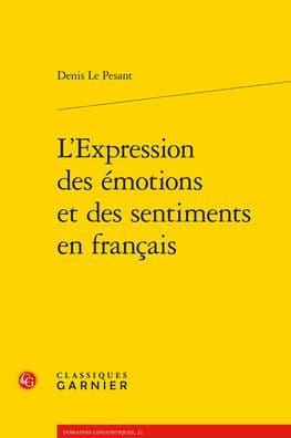 L'Expression des emotions et des sentiments en francais by Denis Le Pesant