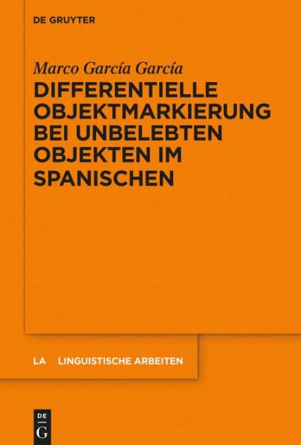 Differentielle Objektmarkierung bei unbelebten Objekten im Spanischen by Marco García García